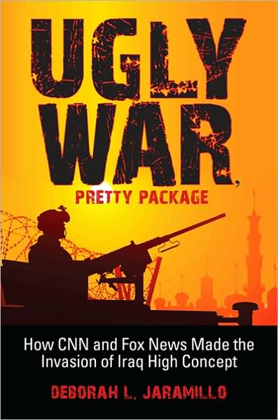 Ugly War - Fox News and CNN sell a dirty war